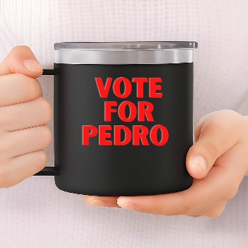 Discover vote for pedro 14oz Stainless Steel Tumblers