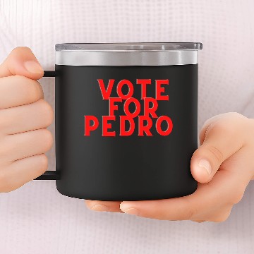 Discover vote for pedro 14oz Stainless Steel Tumblers