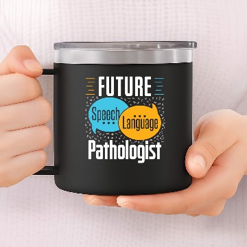 Discover Future Speech Language Pathologist Slp Speech Ther 14oz Stainless Steel Tumblers