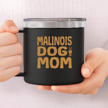 Discover Belgian Malinois Dog Mom 14oz Stainless Steel Tumblers