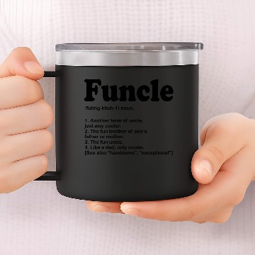 Discover funcle defination 14oz Stainless Steel Tumblers