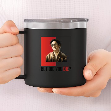 Discover But Did You Die 14oz Stainless Steel Tumblers