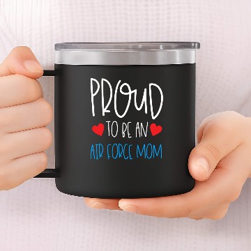 Discover Proud To Be An Air Force Mom 14oz Stainless Steel Tumblers