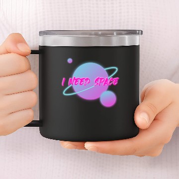 Discover I Need Space 14oz Stainless Steel Tumblers