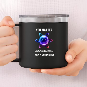Discover You Matter Energy 14oz Stainless Steel Tumblers