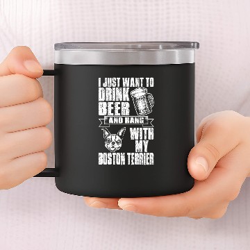 Discover Drink Beer And Hang With Boston Terrier Dog 14oz Stainless Steel Tumblers