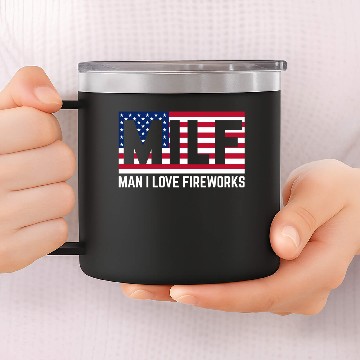 Discover Milf man i love fireworks 14oz Stainless Steel Tumblers