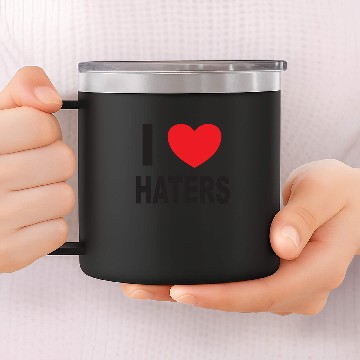 Discover I Love Haters 14oz Stainless Steel Tumblers