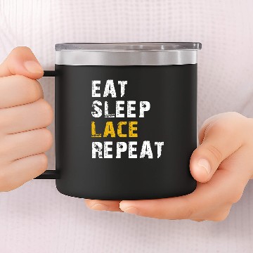 Discover eat sleep lace repeat 14oz Stainless Steel Tumblers