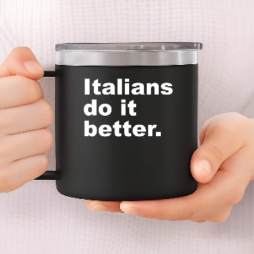 Discover Italians Do It Better 14oz Stainless Steel Tumblers
