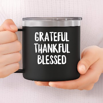 Discover Grateful Thankful Blessed 14oz Stainless Steel Tumblers