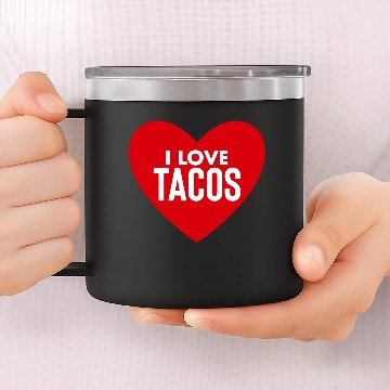 Discover I Love Tacos 14oz Stainless Steel Tumblers