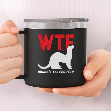 Discover Wtf Where'S The Ferret Funny Ferrets Animal Lovers 14oz Stainless Steel Tumblers