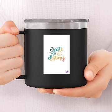 Discover Create your own destiny 14oz Stainless Steel Tumblers