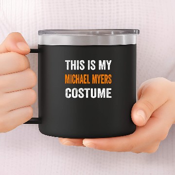 Discover This is my Michael Myers Costume 14oz Stainless Steel Tumblers