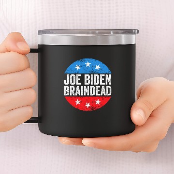 Discover Joe Biden Braindead 14oz Stainless Steel Tumblers