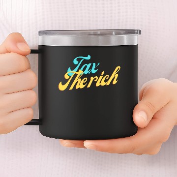 Discover Tax the rich 14oz Stainless Steel Tumblers