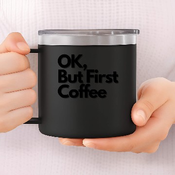 Discover OK But First Coffee simple 14oz Stainless Steel Tumblers