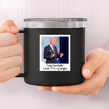 Discover Biden is Cornholio 14oz Stainless Steel Tumblers