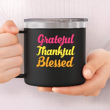 Discover Grateful Thankful Blessed 14oz Stainless Steel Tumblers
