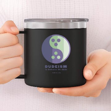 Discover In Dudeness We Abide 14oz Stainless Steel Tumblers