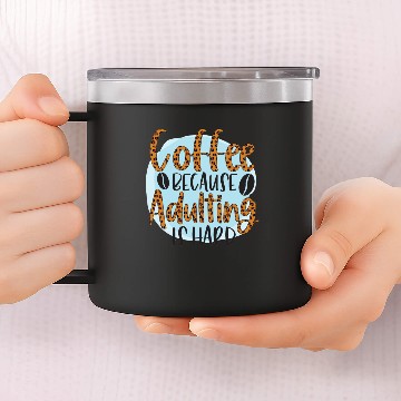 Discover Funny Coffee Lovers Saying - Coffee Sublimation 14oz Stainless Steel Tumblers