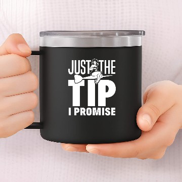 Discover Just The Tip I Promise Funny Darts Dart Player 14oz Stainless Steel Tumblers
