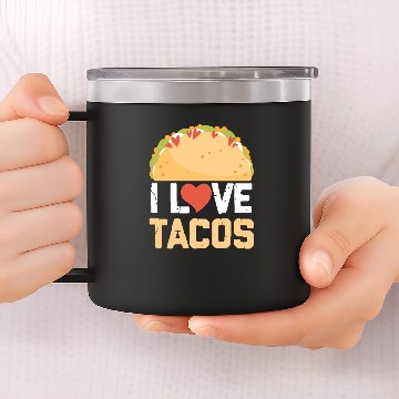 Discover I Love Tacos 14oz Stainless Steel Tumblers