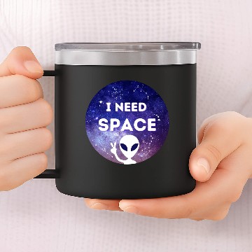 Discover I need space 14oz Stainless Steel Tumblers