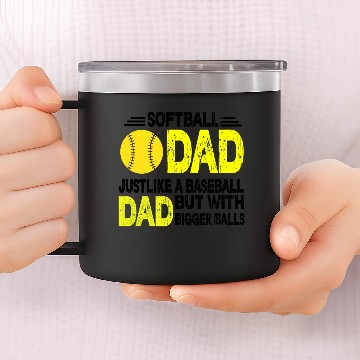 Discover Softball Dad 14oz Stainless Steel Tumblers,Softball Dad Like A Baseball