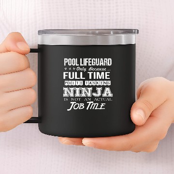 Discover Pool Lifeguard 14oz Stainless Steel Tumblers - Multitasking Ninja Job Gi
