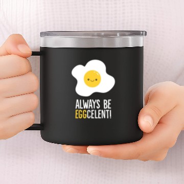 Discover Always Be Eggcelent Breakfast Fried Egg 14oz Stainless Steel Tumblers