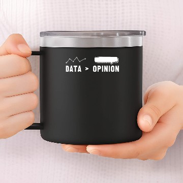 Discover Big Data, Data Analyst, Data bigger than Opinion 14oz Stainless Steel Tumblers