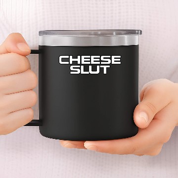 Discover Cheese slut design 14oz Stainless Steel Tumblers