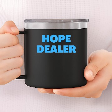 Discover Hope Dealer - Christian Quotes 14oz Stainless Steel Tumblers