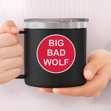 Discover big bad wolf quote 14oz Stainless Steel Tumblers
