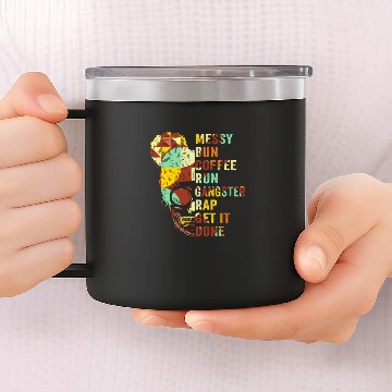 Discover Messy Bun Run Rap Nap Perfect for Coffee Lovers 14oz Stainless Steel Tumblers