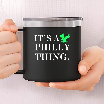 Discover It's A Philly Thing 14oz Stainless Steel Tumblers