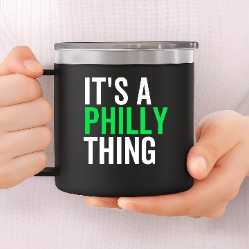 Discover It's a Philly Thing 14oz Stainless Steel Tumblers