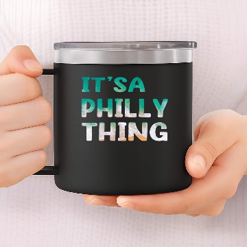 Discover its a philly thing 14oz Stainless Steel Tumblers