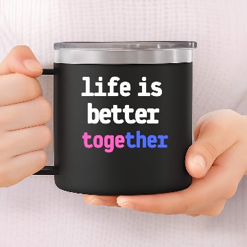 Discover life is better together 14oz Stainless Steel Tumblers