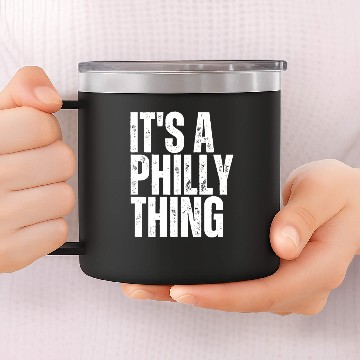Discover its a philly thing 14oz Stainless Steel Tumblers