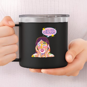 Discover You are enough 14oz Stainless Steel Tumblers