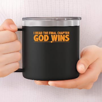 Discover I Read The Final Chapter, God Wins 4 14oz Stainless Steel Tumblers