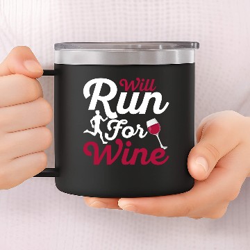 Discover Will Run For Wine Marathon Trail Running 14oz Stainless Steel Tumblers