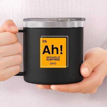Discover Ah Element of surprise funny Chemist merch funny c 14oz Stainless Steel Tumblers