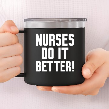 Discover Nurses Do It Better 14oz Stainless Steel Tumblers