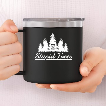 Discover Stupid Trees Disc Golf Face Mask 14oz Stainless Steel Tumblers
