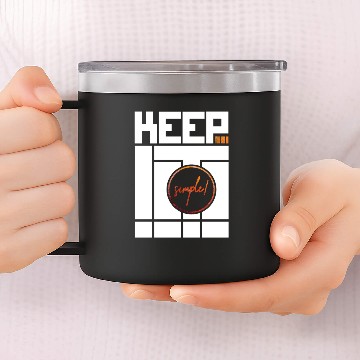 Discover Keep it simple! inspirational cozy life quotes 14oz Stainless Steel Tumblers