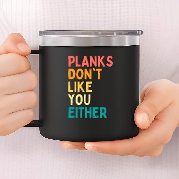 Discover Plan Don'T Like You Either Ab 14oz Stainless Steel Tumblers